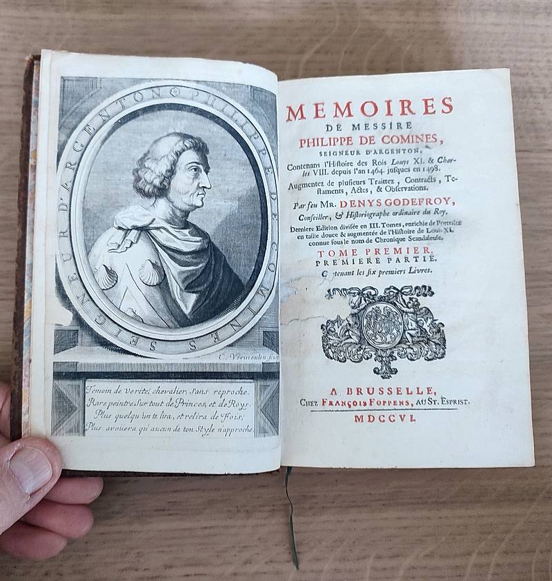 Mémoires de Messire de Philippe de Comines, Seigneur d'Argenton, (4 volumes) contenant l'Histoire des Rois Louis XI & Charles VIII, depuis 1464, jusqu'en 1498. Augmentez de plusieurs Traittez, Contracts, Testaments, Actes & observations