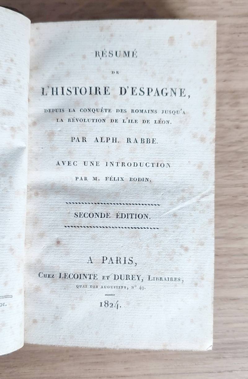 Résumé de l'Histoire d'Espagne depuis la conquête des romains jusqu'à la Révolution de l'Ile de Léon