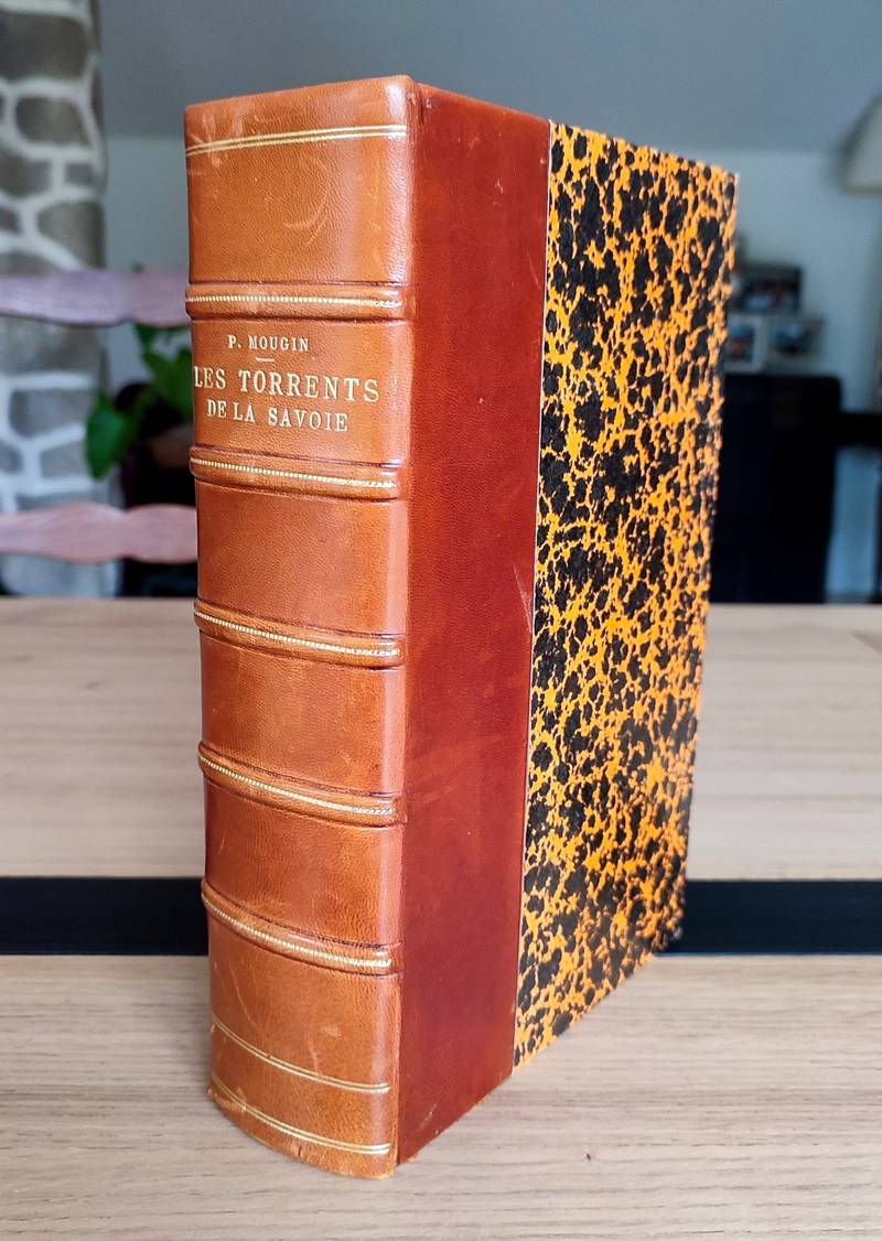 Livre ancien Savoie - Les Torrents de la Savoie - Mougin (Inspecteur des Eaux et Forêts), P.