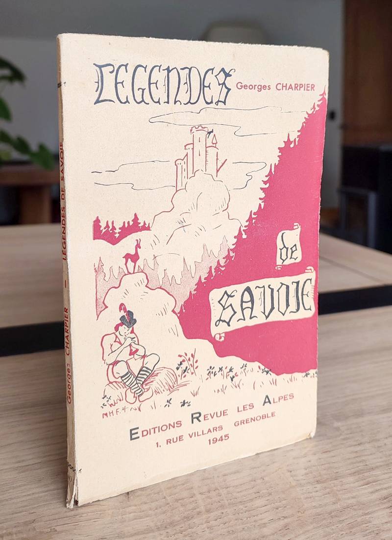 Livre ancien Savoie - Légendes de Savoie - Chapier (Charpier), Georges