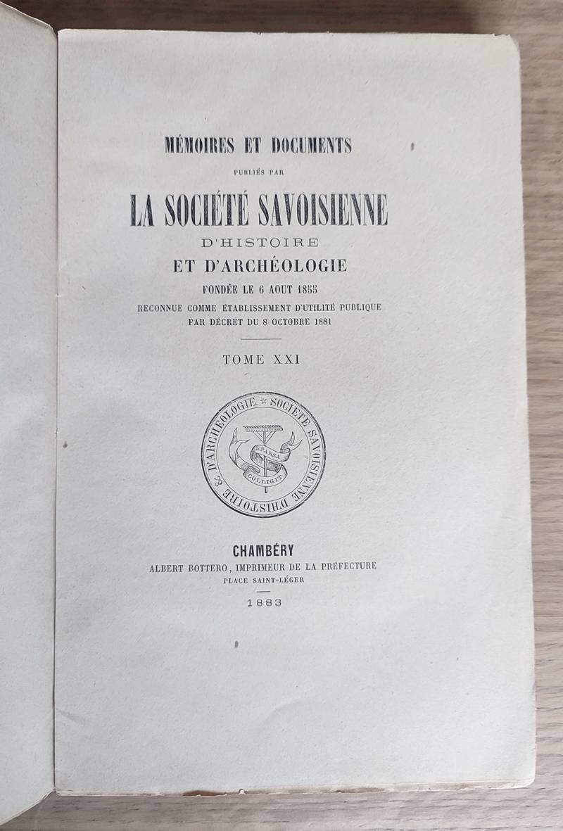 Mémoires et Documents de la Société Savoisienne d'Histoire et d'Archéologie. Tome XXI - 1883 - Fondeurs de cuivre en Savoie, cloches, canons en Savoie