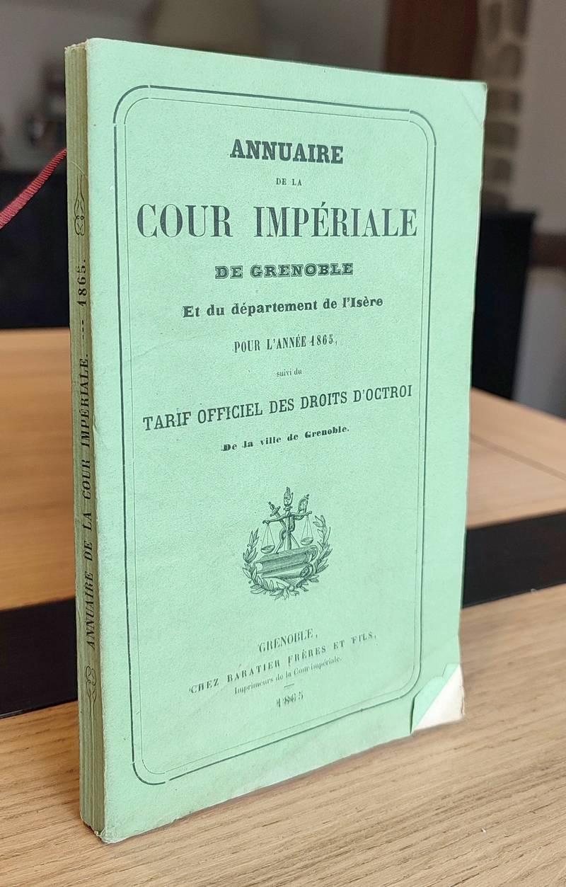 Annuaire statistique de la Cour Impériale de Grenoble et du Département de l'Isère pour l'Année...