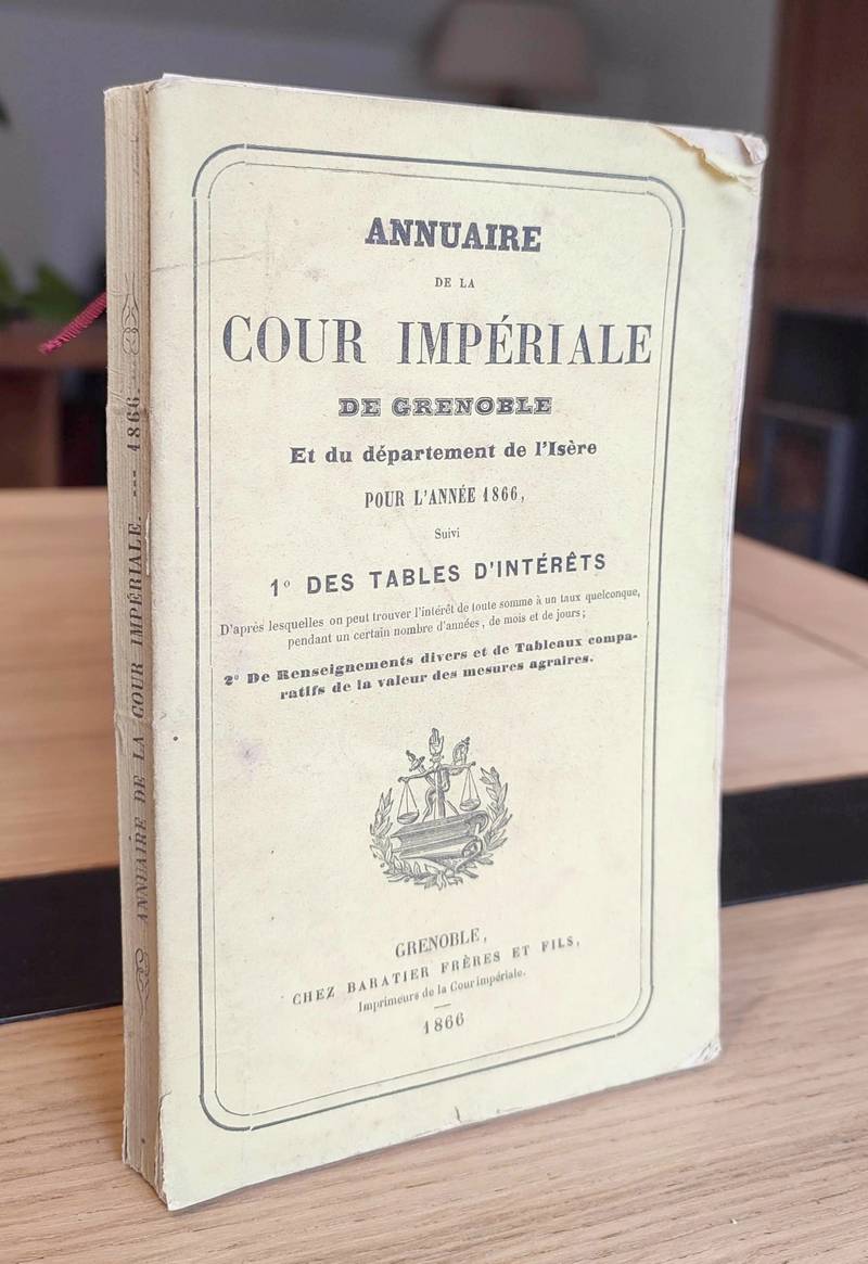 Annuaire statistique de la Cour Impériale de Grenoble et du Département de l'Isère pour l'Année...