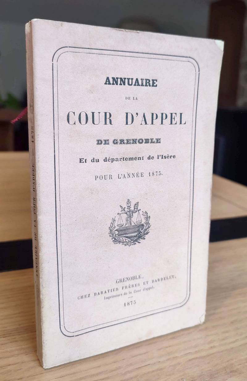Annuaire statistique de la Cour d'Appel de Grenoble et du Département de l'Isère pour l'Année...