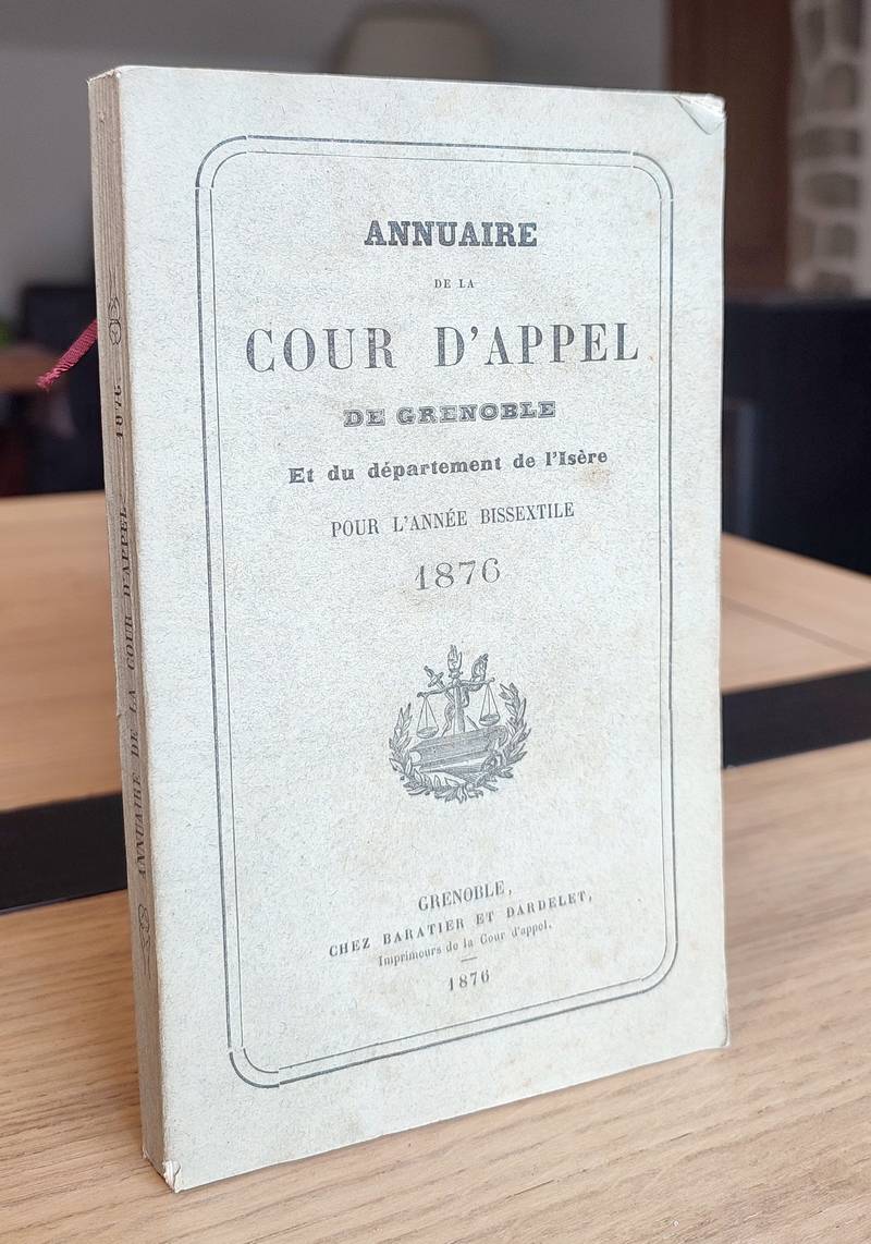 Annuaire statistique de la Cour d'Appel de Grenoble et du Département de l'Isère pour l'Année...