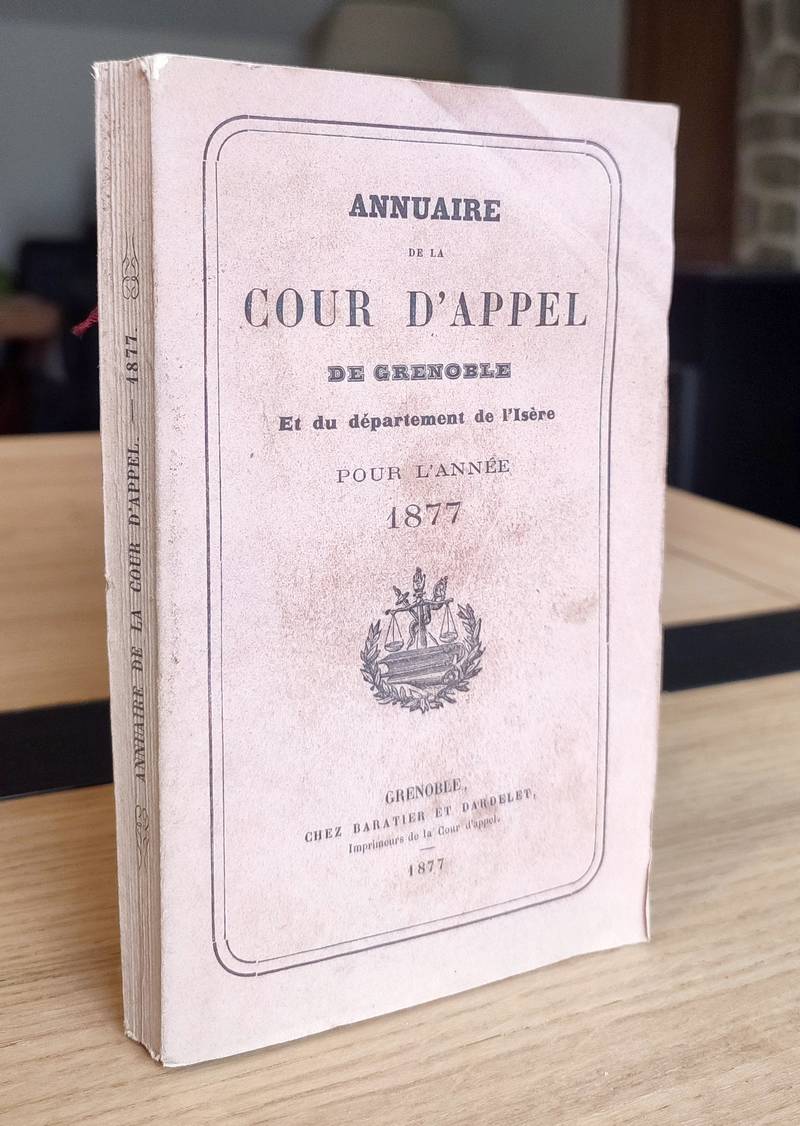 Annuaire statistique de la Cour d'Appel de Grenoble et du Département de l'Isère pour l'Année...