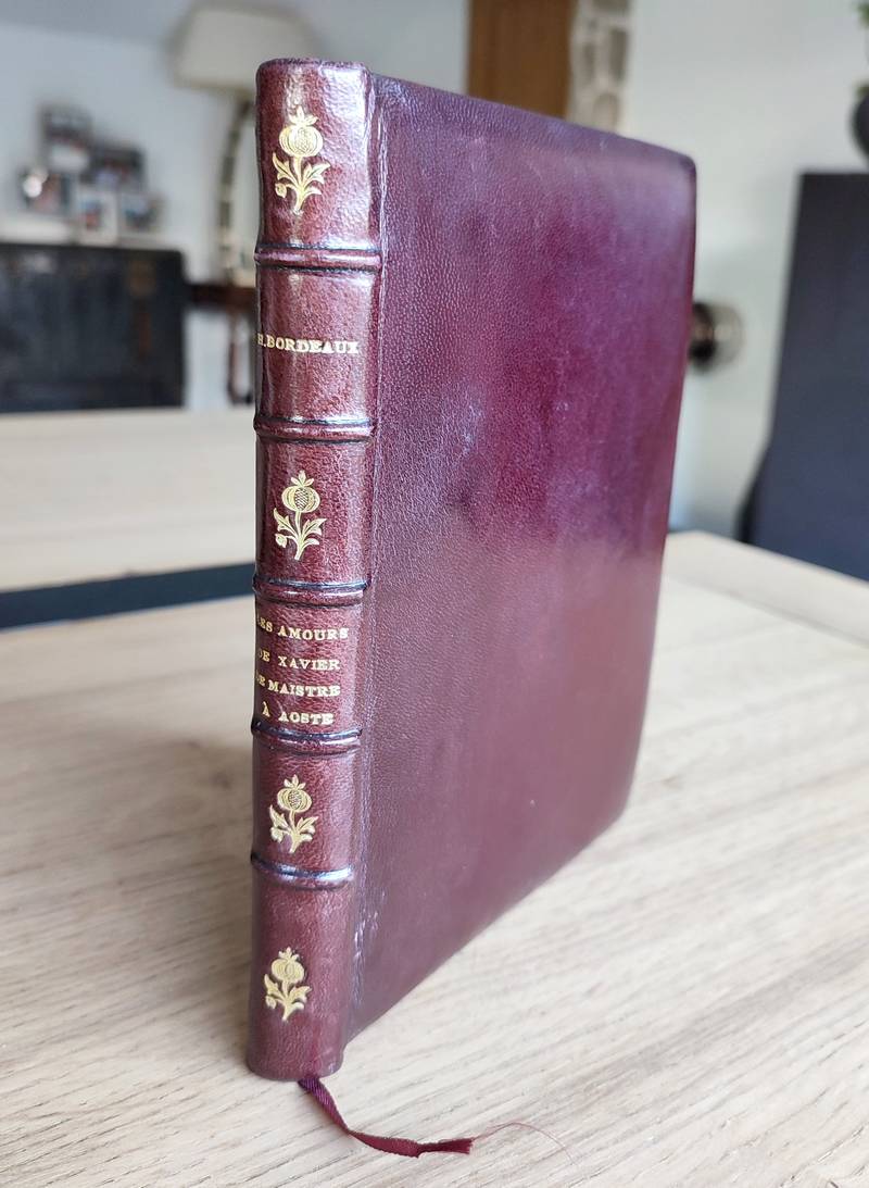 Livre ancien - Les amours de Xavier de Maistre à Aoste - Bordeaux, Henry