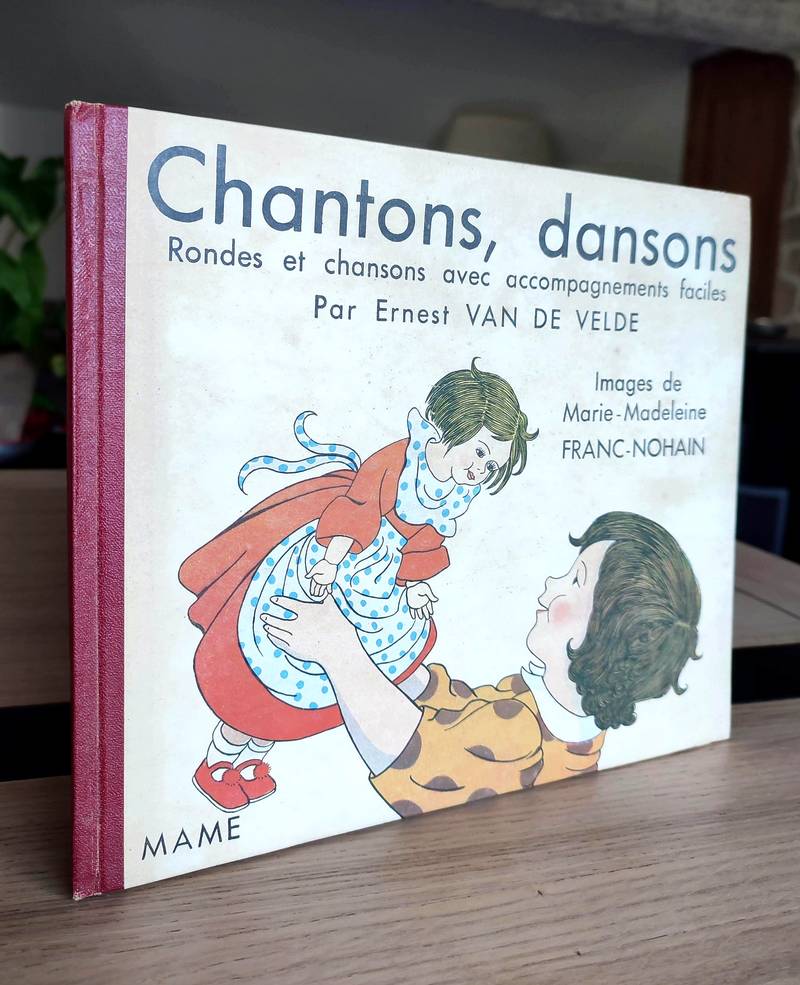 Livre ancien - Chantons, dansons. Rondes et chansons avec accompagnements faciles - Van de Velde, Ernest...