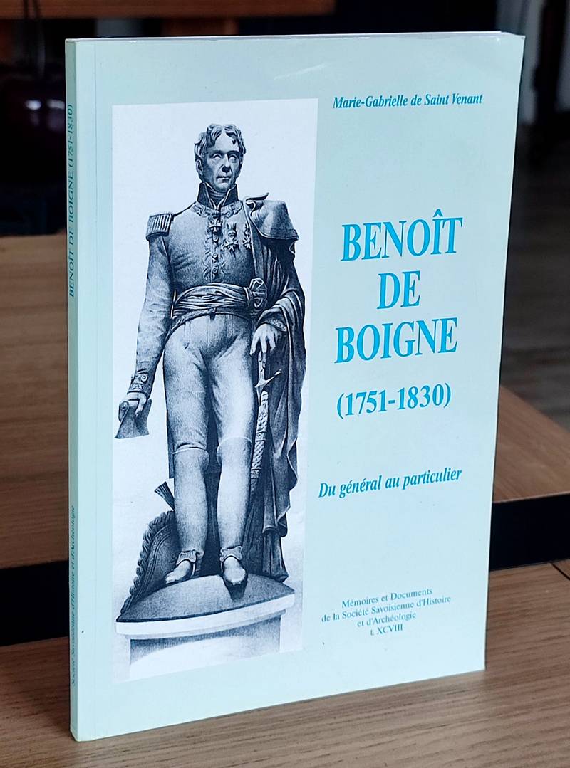 Benoît de Boigne (1751-1830). Du Général au Particulier