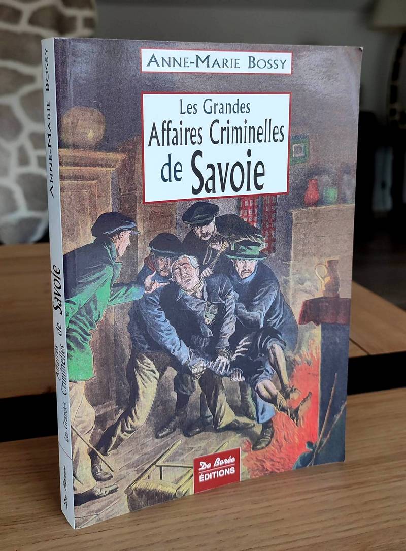 Les grandes affaires criminelles de Savoie