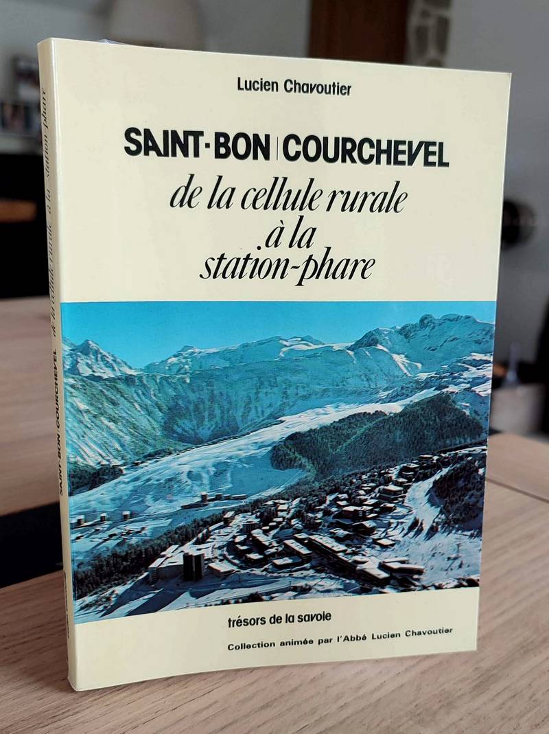 Saint-Bon - Courchevel, de la cellule rurale à la station-phare