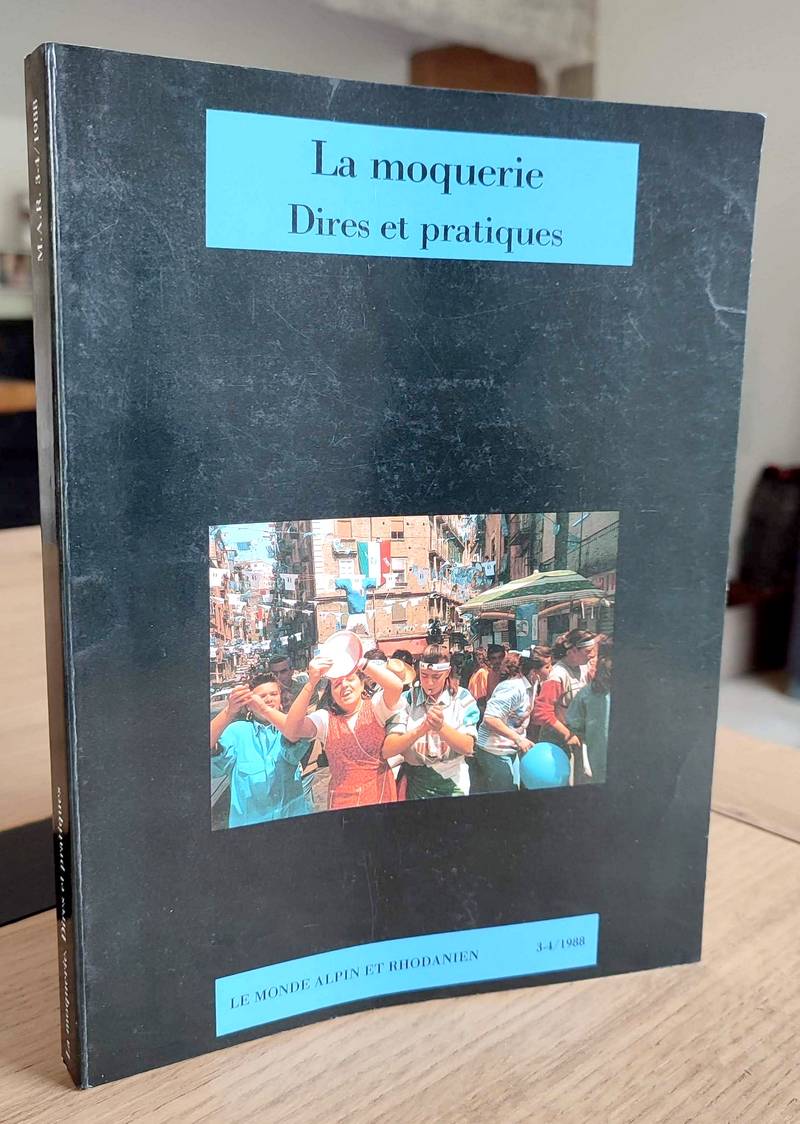 Livre ancien Savoie - La moquerie, Dires et pratiques - 