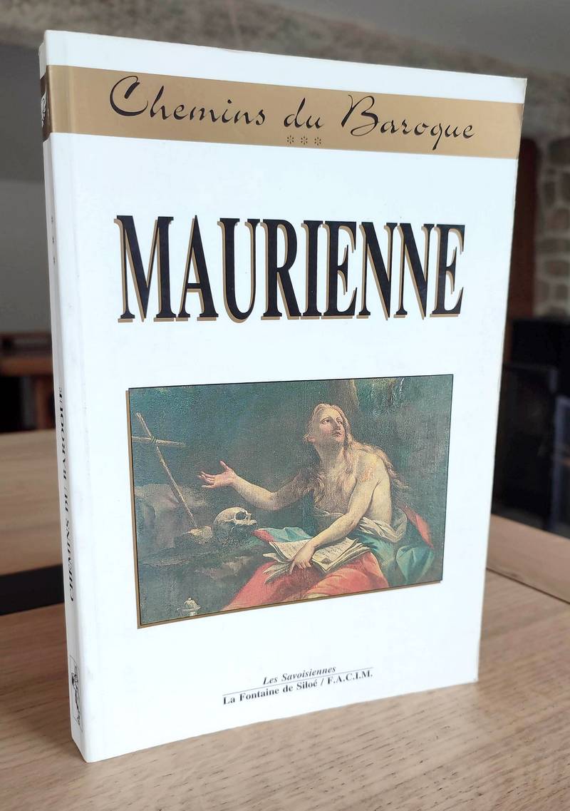 Livre ancien Savoie - Les chemins du Baroque Tome III : Maurienne - Peyre & Blin & Jorcin & Déquier & Milleret & Prieur & Tourt & Tracq