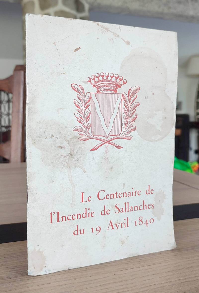 Le centenaire de l'incendie de Salanches du 19 avril 1840