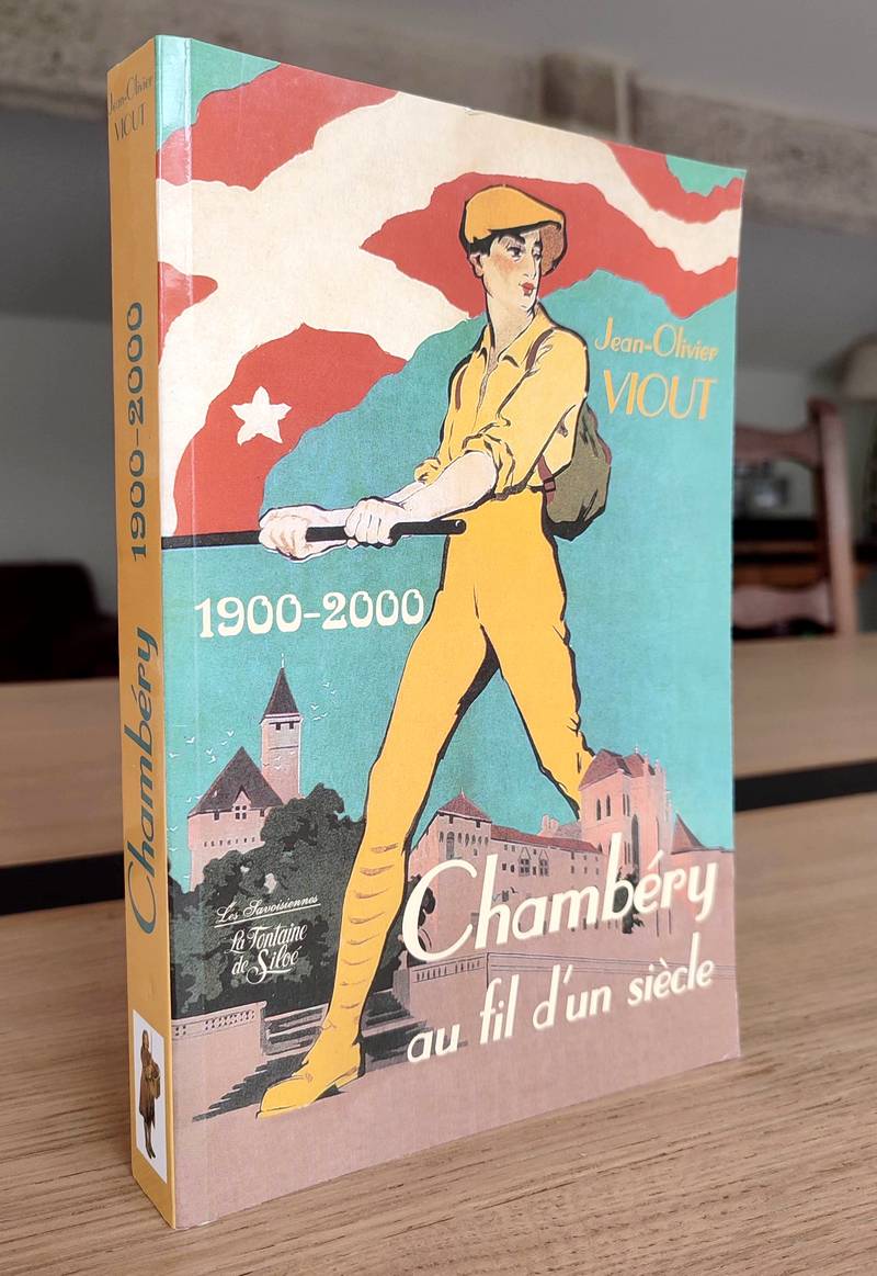 Chambéry au fil d'un siècle 1900-2000