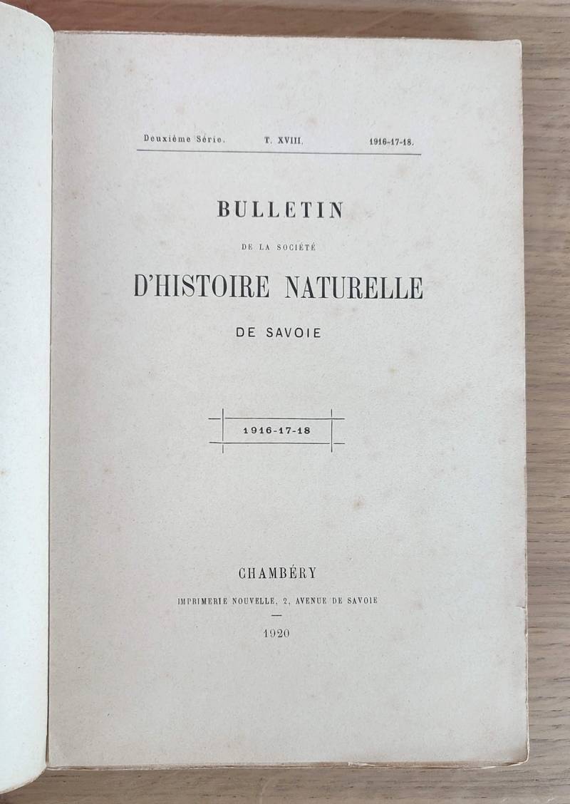 Bulletin de la Société d'Histoire Naturelle de Savoie, Deuxième série, Tome XVIII, 1916-17-18