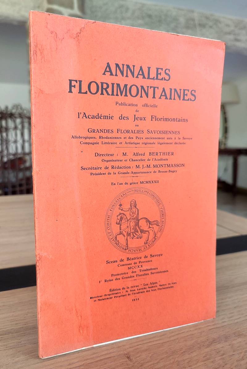 Annales florimontaines , 1932. Publication officielle de l'Académie des jeux florimontains,...