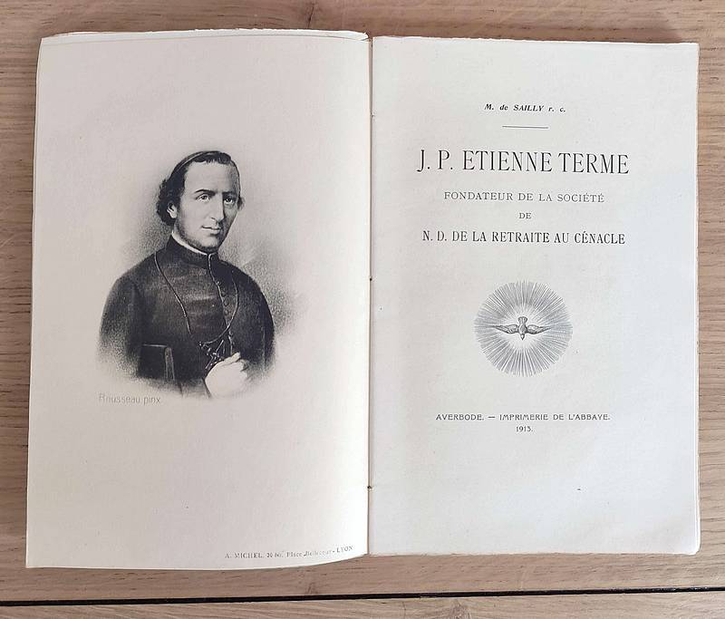 J. P. Étienne Terme, fondateur de la société de N. D. de la retraite au cénacle
