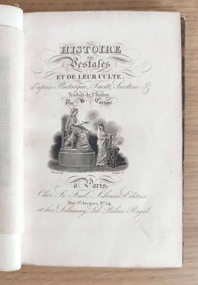 Histoire des Vestales et leur culte d'après Plutarque, Tacite, Suetone etc.