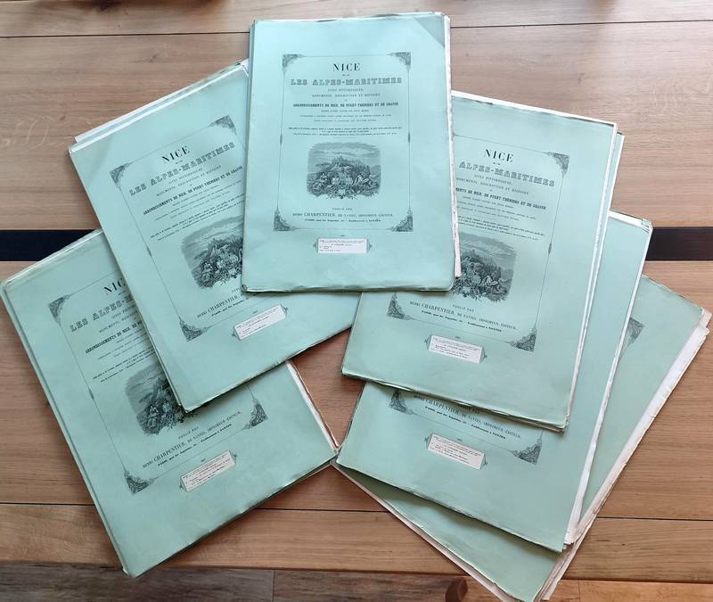 Nice et les Alpes-Maritimes, sites pittoresques, monuments, description, et histoire des Arrondissements de Nice, de Puget-Théniers et de Grasse (20 livraisons et 40 lithographies en couleurs)(Nice et Savoie)