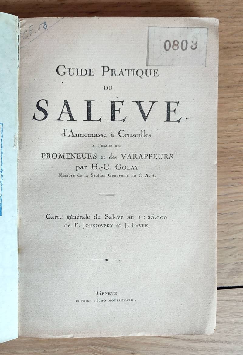 Guide pratique du Salève, d'Annemasse à Cruseilles, à l'usage des promeneurs et varappeurs