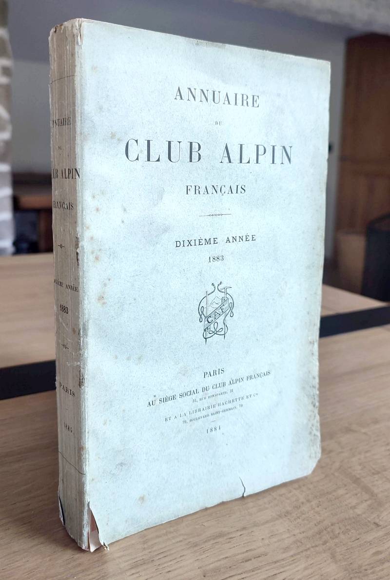 Annuaire du Club Alpin français. Dixième année 1883