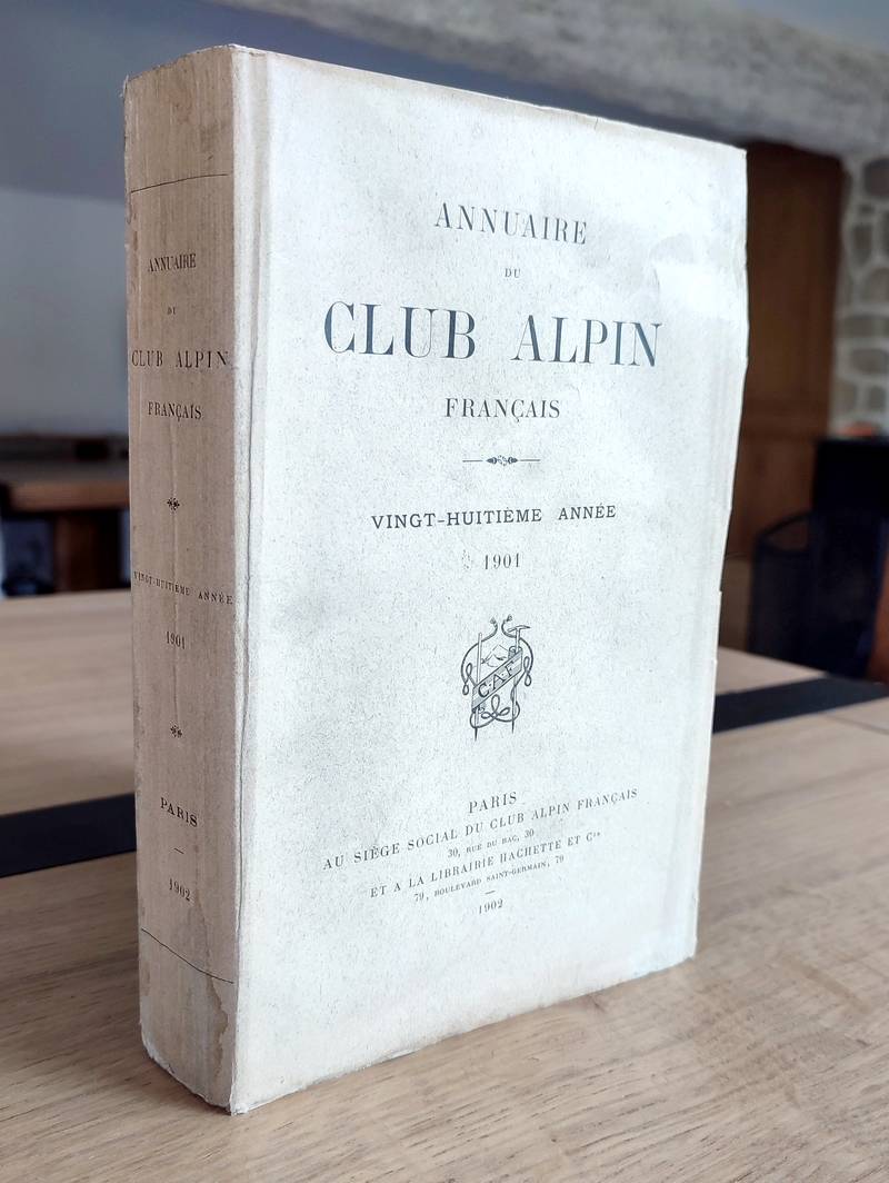 Annuaire du Club Alpin français. Vingt-huitième année 1901
