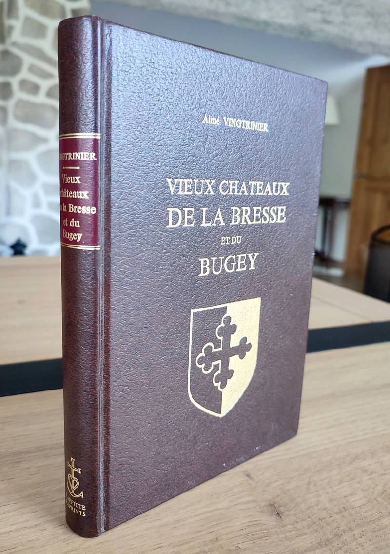 Livre ancien - Vieux châteaux de la Bresse et du Bugey - Vingtrinier, Aimé