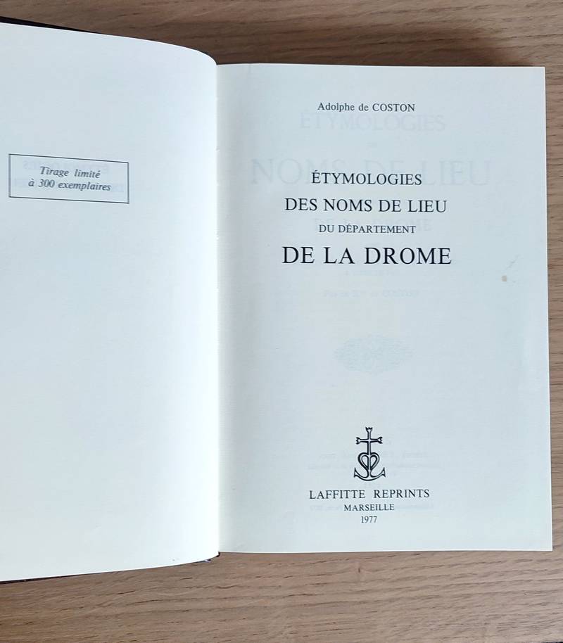 Étymologies des noms de lieu du département de la Drôme avec l'indication de familles qui les ont possédés à titre de fief