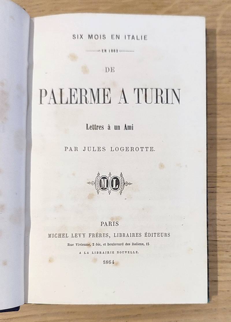 Six mois en Italie en 1863. De Palerme à Turin. Lettres à un ami