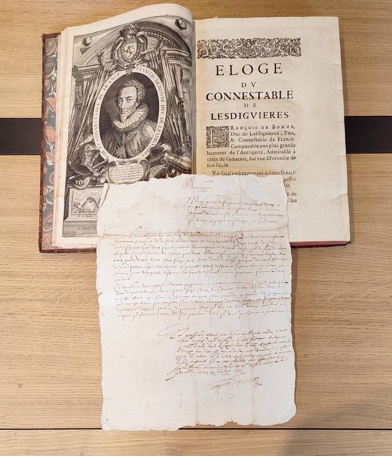 Histoire de la vie du Connestable de Lesdiguières contenant toutes les actions, depuis sa naissance, jusqu'à sa mort (1638) avec plusieurs choses mémorables servant à l'intelligence de l'Histoire générale. Avec lettre autographe signée Lesdiguière