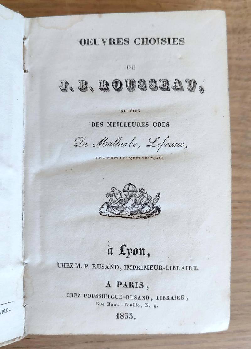 Oeuvres choisies, suivies des meilleurs odes de Malherbe, Lefranc et autres lyriques français