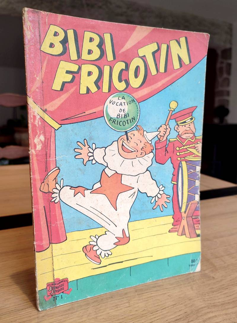 Bibi Fricotin. La vocation de Bibi Fricotin