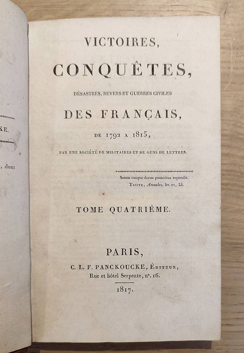 Victoires, conquêtes, désastres, revers et guerres civiles de 1792 à 1815. Tome quatrième