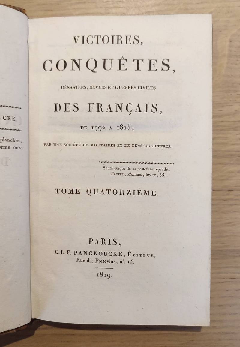Victoires, conquêtes, désastres, revers et guerres civiles de 1792 à 1815. Tome quatorzième