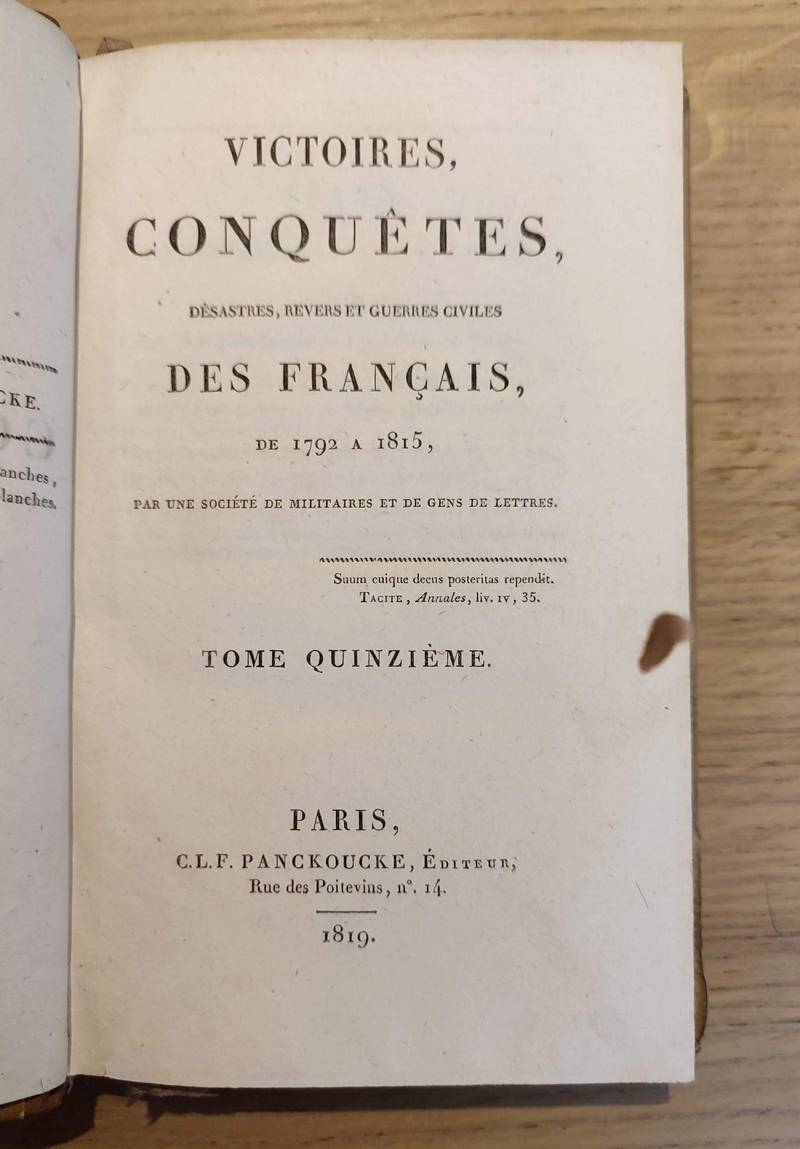 Victoires, conquêtes, désastres, revers et guerres civiles de 1792 à 1815. Tome quinzième
