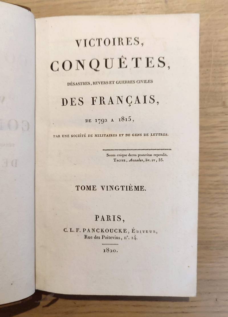 Victoires, conquêtes, désastres, revers et guerres civiles de 1792 à 1815. Tome vingtième