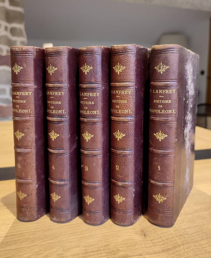 Histoire de Napoléon Ier (5 volumes)
