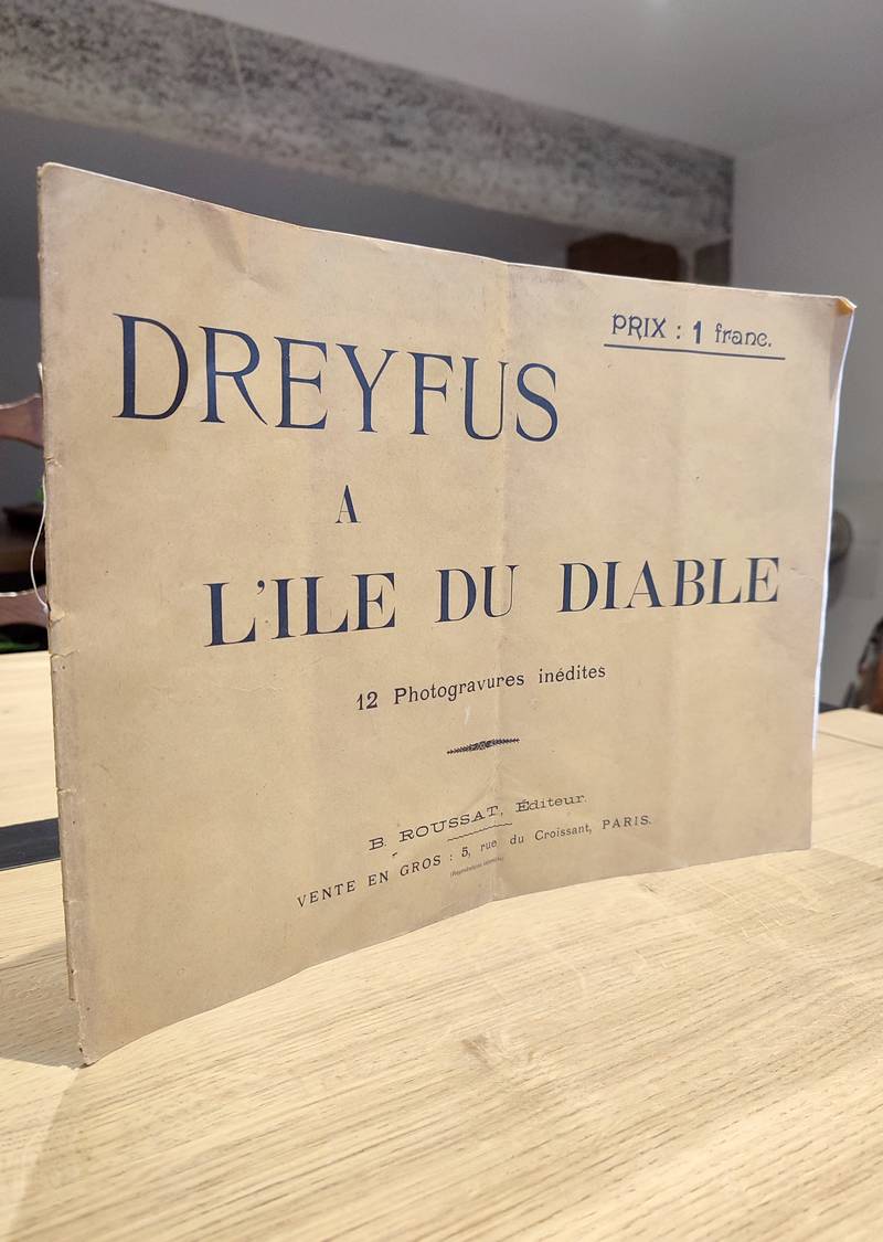 Dreyfus à l'Île du Diable. 12 photogravures inédites