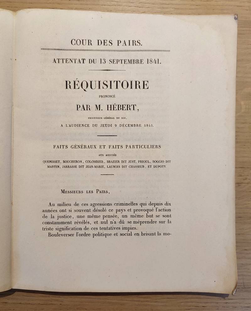 Attentat du 13 septembre 1841. Cour des Pairs. Réquisitoires prononcés par M. Hébert, Procureur général du Roi et par M. Boucly, avocat général; Réplique de M. le Procureur général et Arrêt définitif du 23 décembre 1841