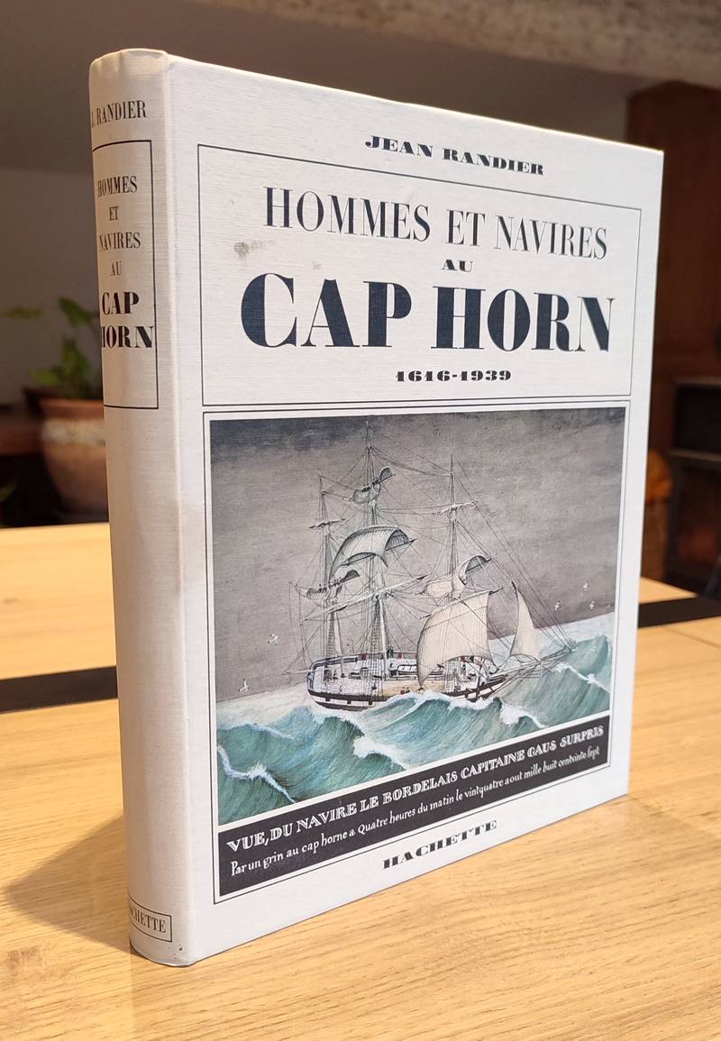 Hommes et navires au Cap Horn 1616-1939