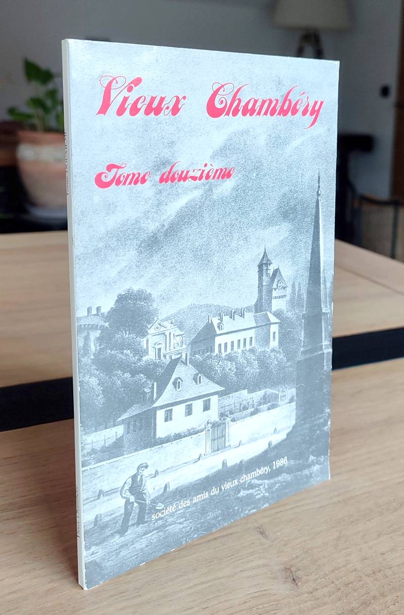 Bulletin n° 12 de la Société des Amis du Vieux Chambéry, 1986