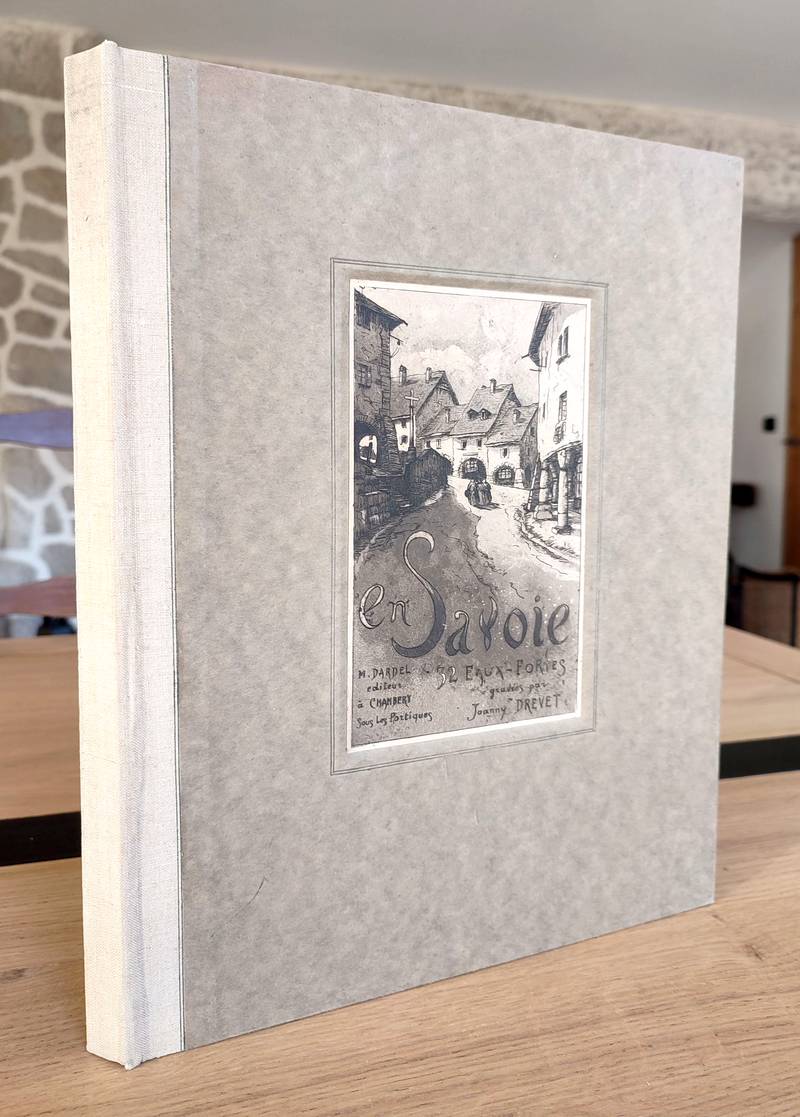 Livre ancien - En Savoie - Drevet, Joanny (Johanny)