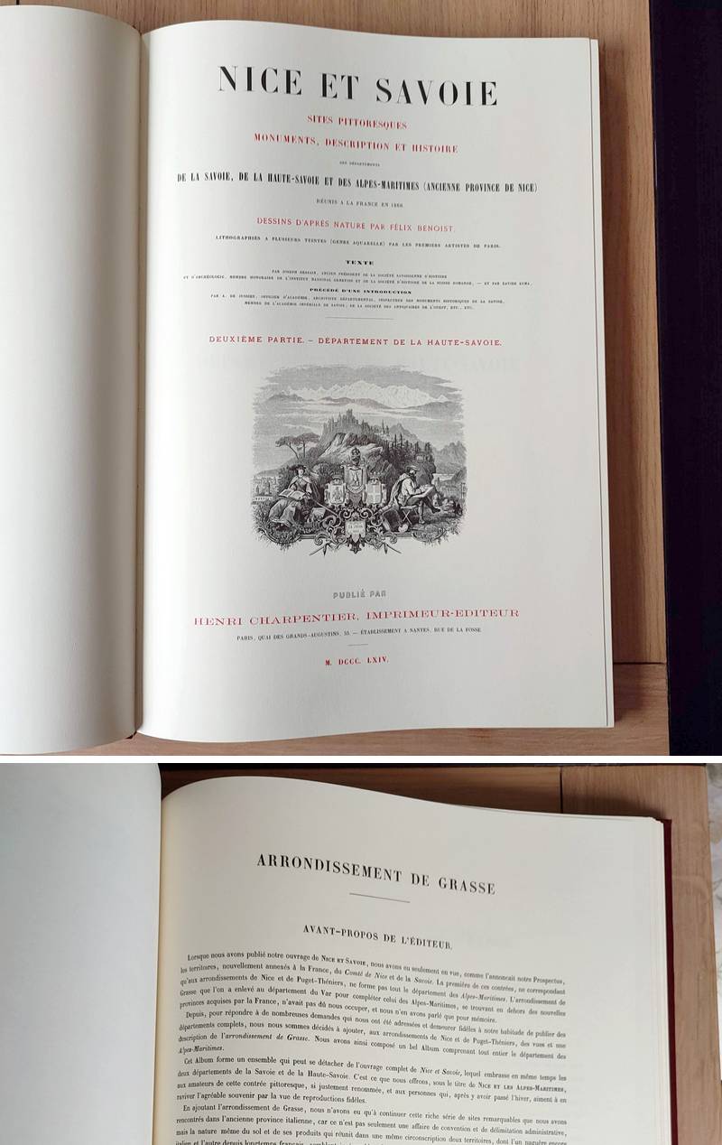 Nice et Savoie, sites pittoresques, monuments, description et histoire des départements de la Savoie, de la Haute-Savoie et des Alpes-Maritimes (ancienne province de Nice) réunis à la France en 1860 avec le supplément de Grasse (3 volumes + suite)