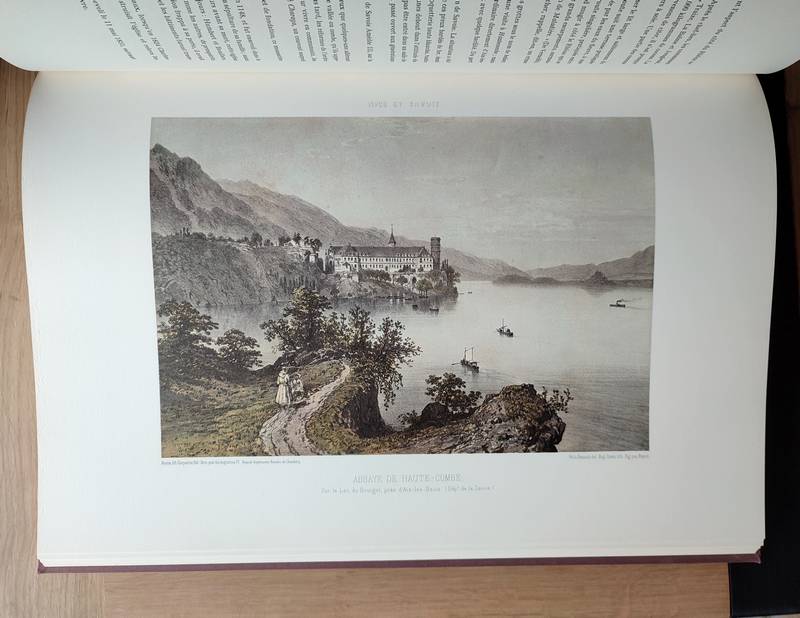 Nice et Savoie. Sites pittoresques, monuments, description et histoire des départements de la Savoie, de la Haute-Savoie et des Alpes-Maritimes (ancienne province de Nice) réunis à la France en 1860. Tome I: Savoie