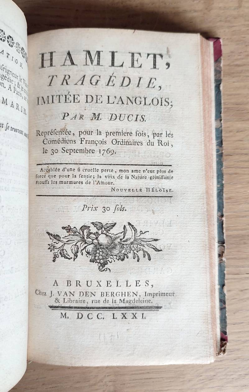 Recueil comprenant: Andriscus Tragédie en vers & en cinq actes - Adélaide Du Guesclin, Tragédie - Hamlet, tragédie imitée de l'anglois par M. Ducis - Le Comte d'Essex