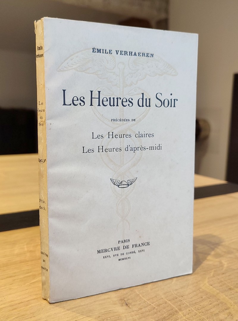 Les heures du soir. Précédées de : « Les heures claires » et « Les heures d'après-midi »