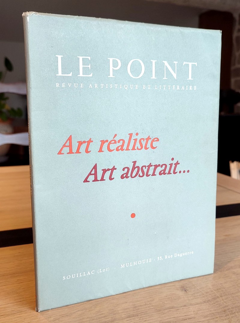 Art réaliste, art abstrait... Le Point Revue artistique et littéraire. XLIX - septembre 1954