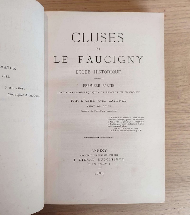 Cluses et le Faucigny, étude historique (2 volumes reliés en 1). I : Depuis les origines jusqu'à la Révolution française ; II : La Révolution et les temps modernes