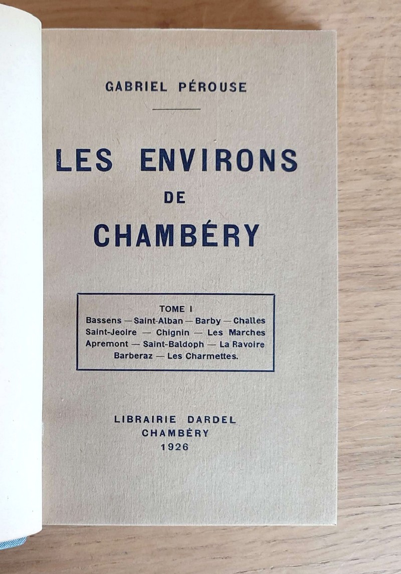 Les environs de Chambéry (2 volumes) Guide historique et archéologique